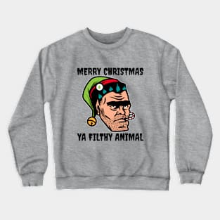 Merry Christmas ya filthy animal Crewneck Sweatshirt